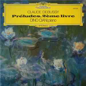 Claude Debussy - Dino Ciani - Préludes, 2ème Livre
