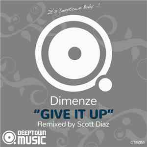 Dimenze - Give It Up (Remixed By Scott Diaz)