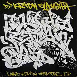 DJ Krash Slaughta - Always Remain Hardcore