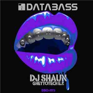 DJ Shaun - Ghettotech E.P.