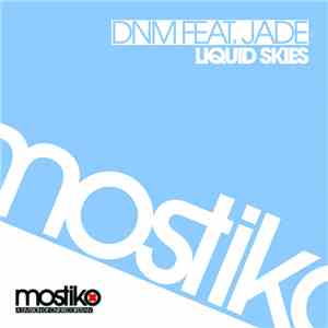 DNM  Feat. Jade - Liquid Skies