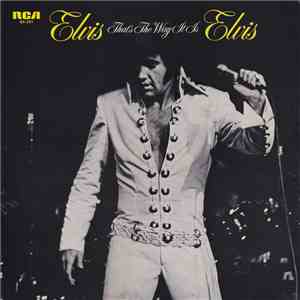 Elvis Presley - That's The Way It Is