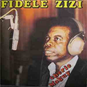 Fidèle Zizi - Chérie Maguy
