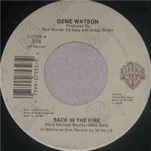 Gene Watson - Back In The Fire / Just How Little I Know