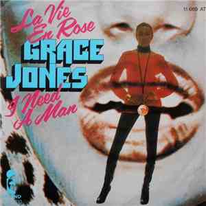 Grace Jones - La Vie En Rose / I Need A Man