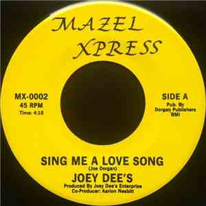 Joey Dee's - Sing Me A Love Song / Music Is My Life