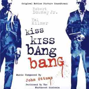 John Ottman / The Northwest Sinfonia - Kiss Kiss Bang Bang (Original Motion ...