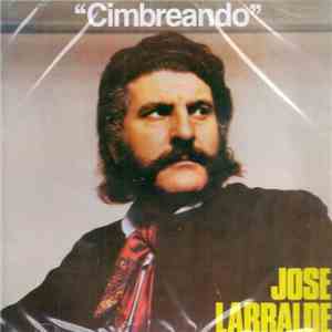 Jose Larralde - Cimbreando