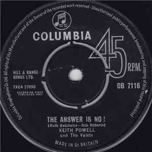 Keith Powell And The Valets - The Answer Is No ! / Come On And Join The Par ...
