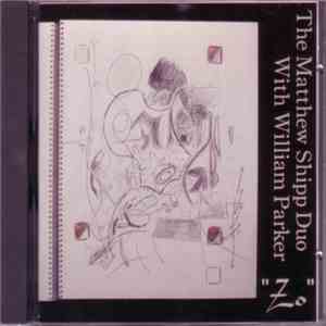 Matthew Shipp Duo With William Parker - Zo