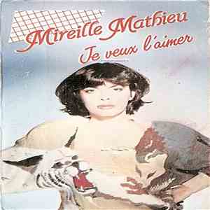 Mireille Mathieu - Je Veux L'aimer