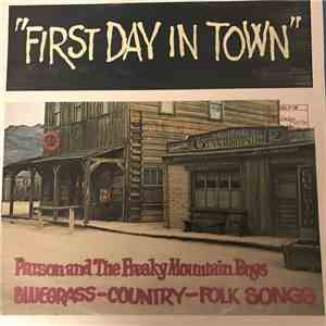 Parson And The Freaky Mountain Boys - First Day In Town
