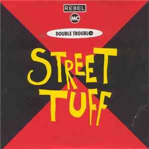 Rebel MC, Double Trouble - Street Tuff