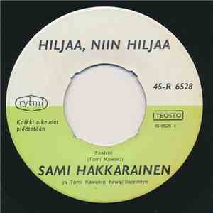 Sami Hakkarainen / Ritva Mustonen - Hiljaa, Niin Hiljaa / Hawaijin Keltaine ...