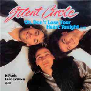 Silent Circle - Oh, Don't Lose Your Heart Tonight