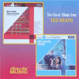 Ted Heath - Two Classic Albums From Ted Heath: Big Band Percussion / Big Ba ...