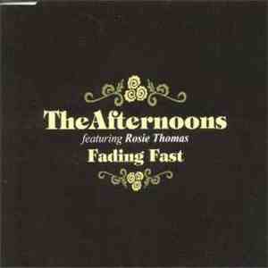 The Afternoons - Fading Fast