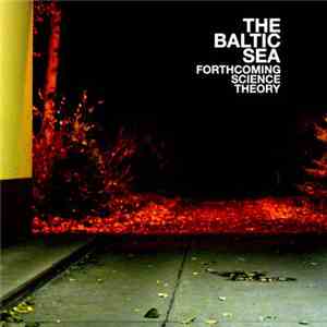 The Baltic Sea - Forthcoming Science Theory