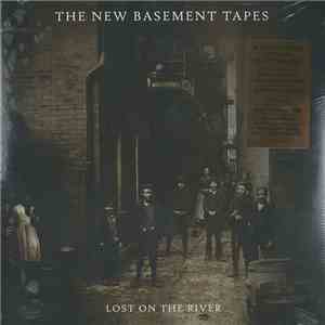 The New Basement Tapes - Lost On The River