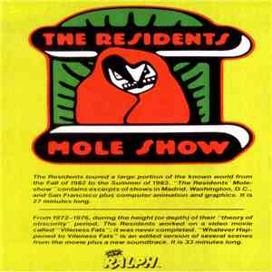 The Residents - Mole Show / Whatever Happened To Vileness Fats?