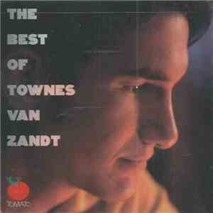 Townes Van Zandt - The Best Of Townes Van Zandt