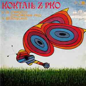 Various - Koktail Z PKO (K 25. Výročiu Otvorenia PKO V Bratislave)