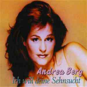Andrea Berg - Ich Will Deine Sehsucht