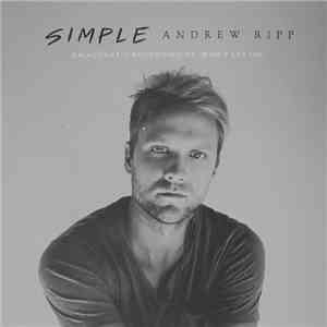 Andrew Ripp - Simple - An Acoustic Recording Of 'Won't Let Go'