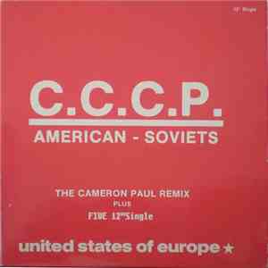C.C.C.P. - American-Soviets (The Cameron Paul Remix) / United States Of Eur ...