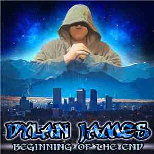 Dylan James  - Beginning of the End