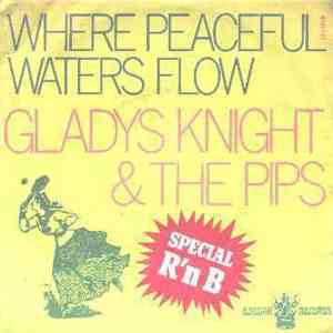 Gladys Knight And The Pips - Where Peaceful Waters Flow