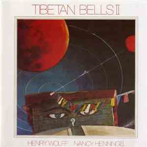 Henry Wolff & Nancy Hennings - Tibetan Bells II