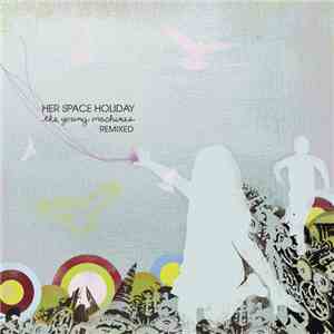 Her Space Holiday - The Young Machines Remixed