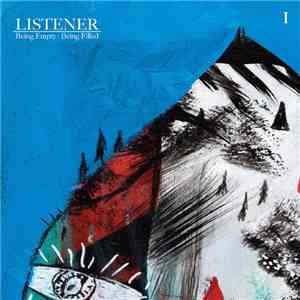 Listener - Being Empty : Being Filled - Volume 1