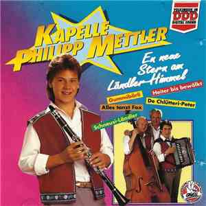 Ländlerkapelle Philipp Mettler - En Neue Stern Am Ländler-Himmel