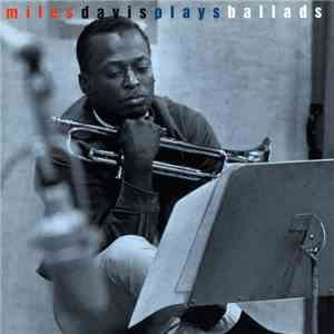 Miles Davis - Miles Davis Plays Ballads