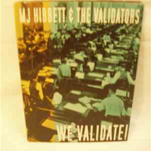 MJ Hibbett & The Validators - We Validate