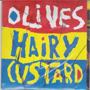 Olives Hairy Custard - Olives Hairy Custard