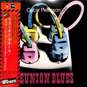 Oscar Peterson With Milt Jackson - Reunion Blues