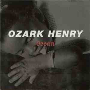Ozark Henry - Ocean