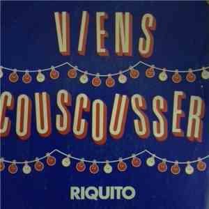 Riquito - Viens Couscousser