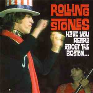 Rolling Stones - Have You Heard About The Boston...