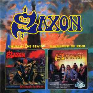Saxon - Unleash The Beast / Champions Of Rock