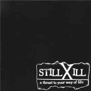 Still Ill - A Threat To Your Way Of Life