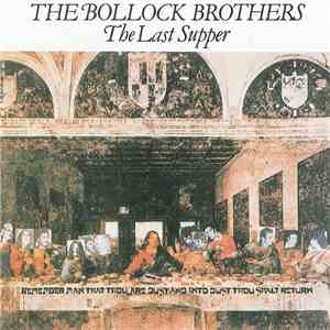 The Bollock Brothers - The Last Supper