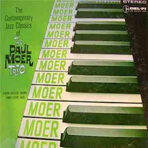 The Paul Moer Trio - The Contemporary Jazz Classics Of The Paul Moer Trio