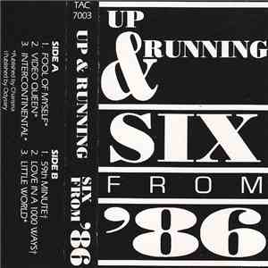 Up And Running - Six From '86