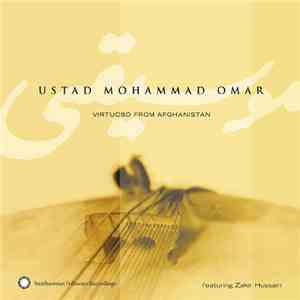 Ustad Mohammad Omar featuring Zakir Hussain - Virtuoso From Afghanistan