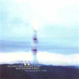 Various - You Don't Need Darkness To Do What You Think Is Right: New Geogra ...