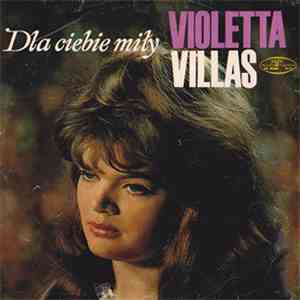 Violetta Villas - Dla Ciebie Miły